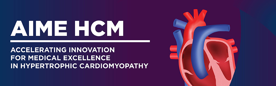 Accelerating Innovation for Medical Excellence in Hypertrophic Cardiomyopathy (AIME HCM)