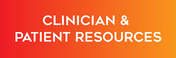 Clinician and Patient Resources