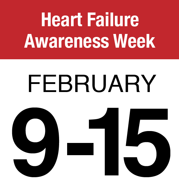 Heart Failure Awareness Week (Feb. 9-15)