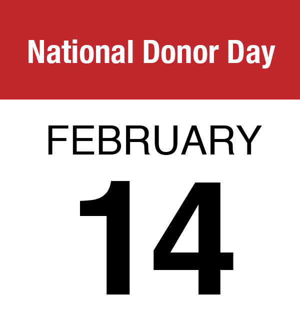 National Donor Day (Feb. 14)