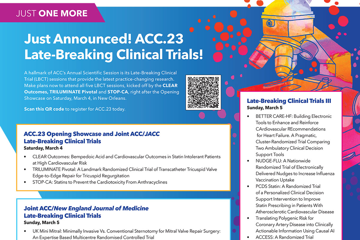 Just One More | Just Announced! ACC.23 Late-Breaking Clinical Trials!