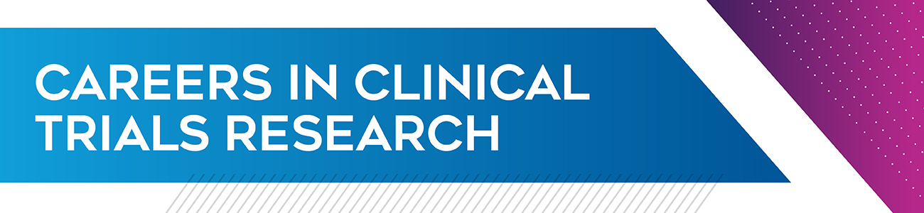 Careers in Clinical Trials Research