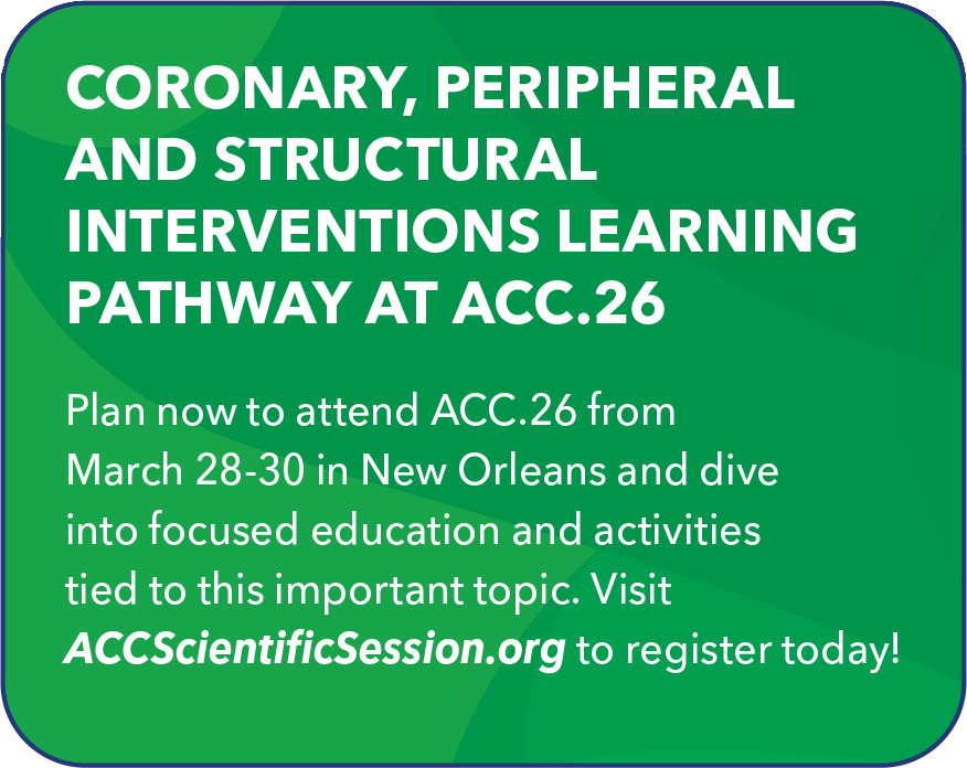 CORONARY, PERIPHERAL AND STRUCTURAL INTERVENTIONS LEARNING PATHWAY AT ACC.26