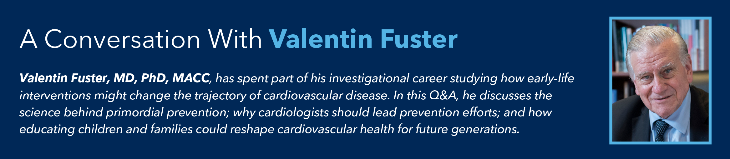 A Conversation With Valentin Fuster