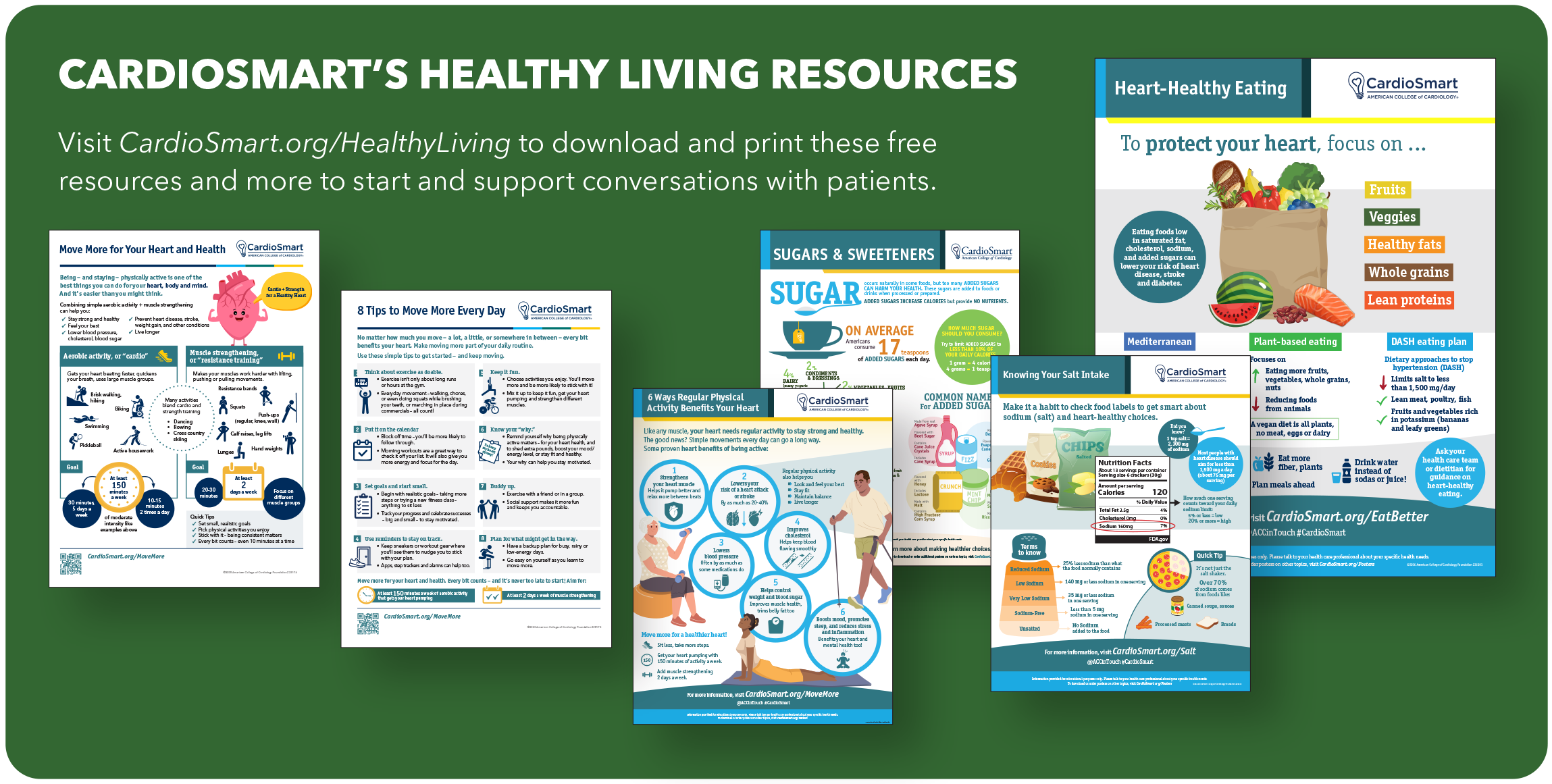 CardioSmart's Healthy Living Resources - Visit CardioSmart.org/HealthyLiving to download and print these free resources and more to start and support conversations with patients.