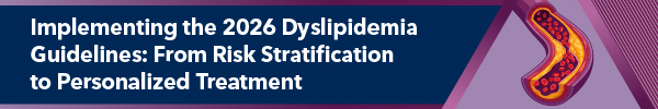 Implementing the 2026 Dyslipidemia Guidelines: From Risk Stratification to Personalized Treatment